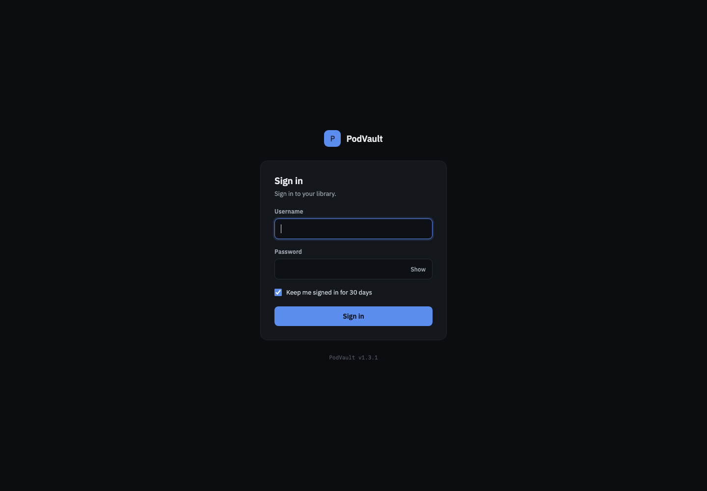 PodVault sign-in page with username, password and a “Keep me signed in for 30 days” checkbox